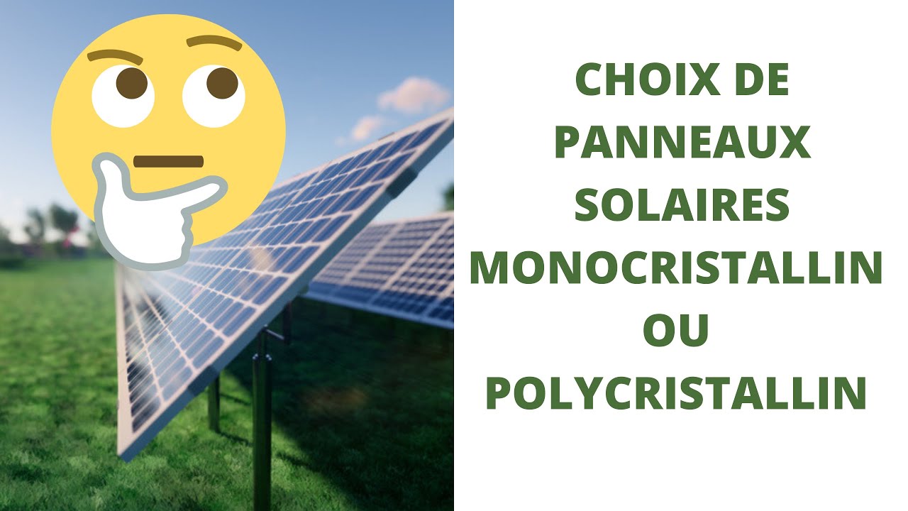 d&eacute;couvrez les diff&eacute;rences entre les panneaux solaires monocristallins et polycristallins. comparez leurs avantages, performances et co&ucirc;ts pour choisir la meilleure option pour votre installation photovolta&iuml;que.